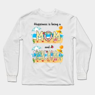 Happiness Is Being A Mom And Grandmommy Summer Beach Happy Mother's Long Sleeve T-Shirt
